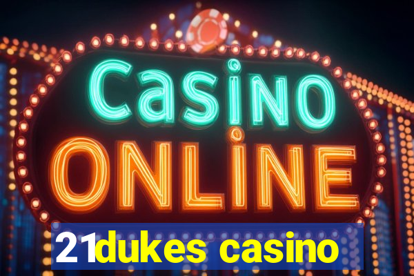 21dukes casino