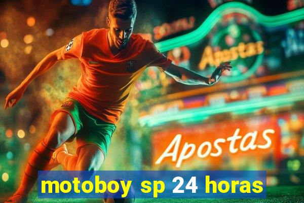 motoboy sp 24 horas