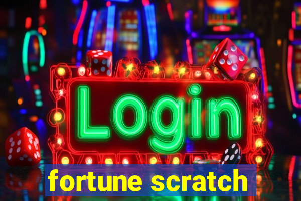 fortune scratch