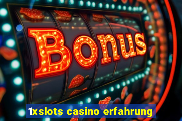 1xslots casino erfahrung