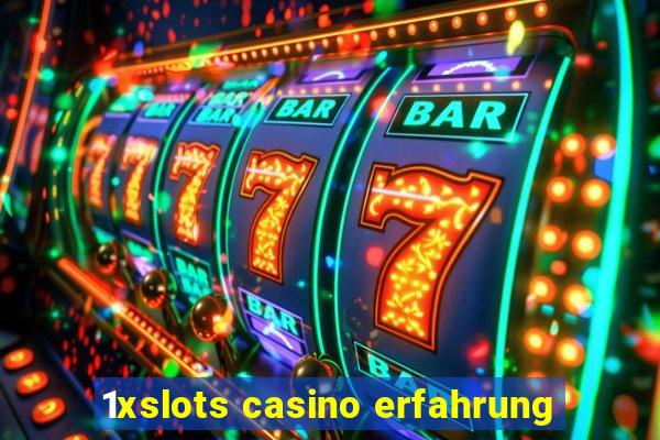 1xslots casino erfahrung