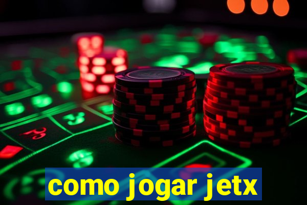 como jogar jetx