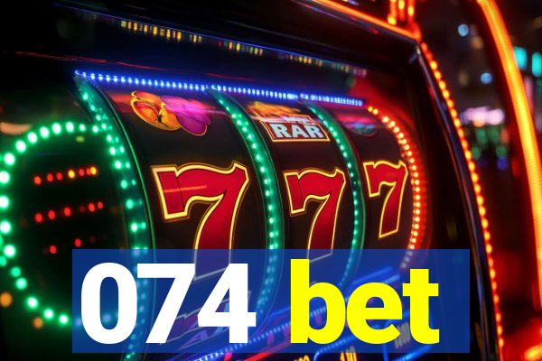 074 bet