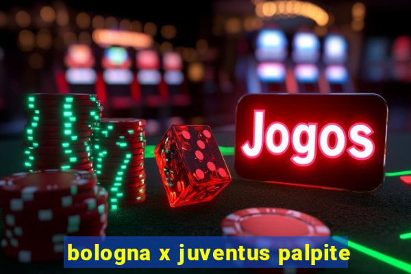 bologna x juventus palpite