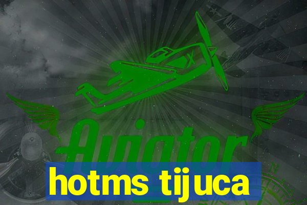 hotms tijuca