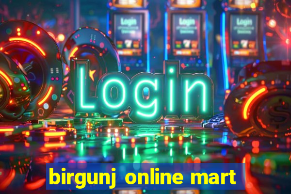 birgunj online mart