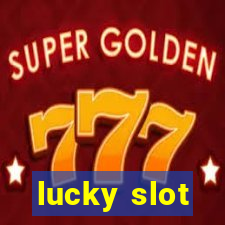 lucky slot