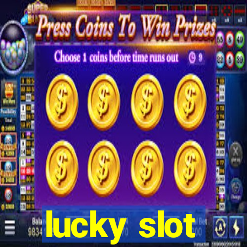 lucky slot