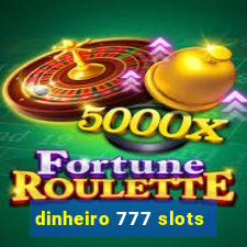 dinheiro 777 slots