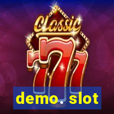 demo. slot