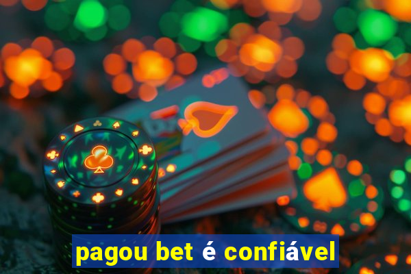 pagou bet é confiável