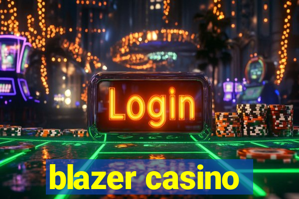 blazer casino