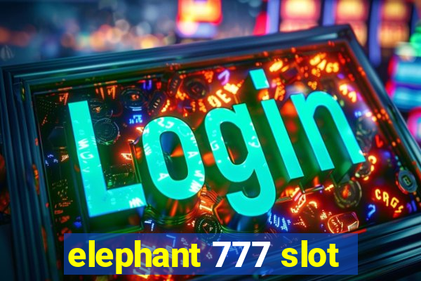 elephant 777 slot