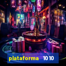 plataforma 1010 jogo do tigre