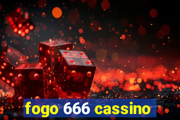 fogo 666 cassino