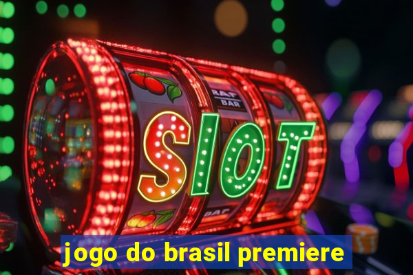 jogo do brasil premiere