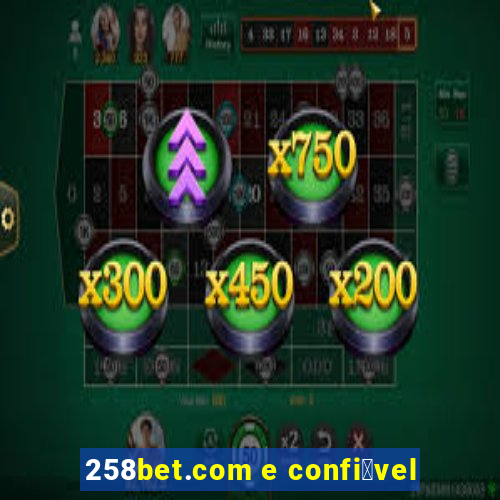 258bet.com e confi谩vel