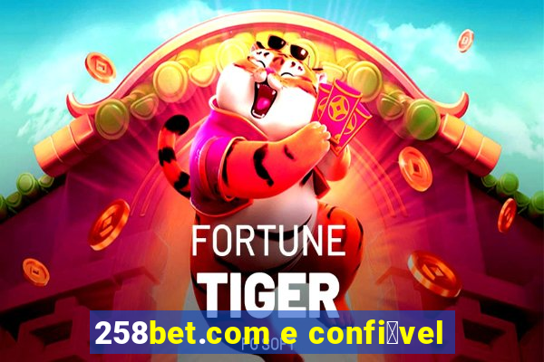 258bet.com e confi谩vel