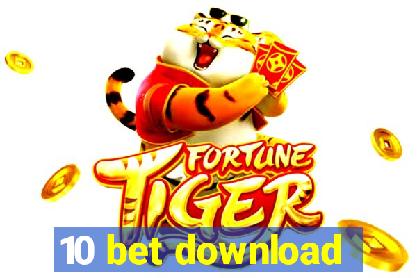 10 bet download