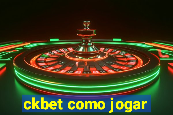 ckbet como jogar