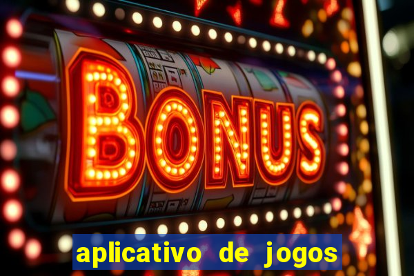 aplicativo de jogos do tigrinho