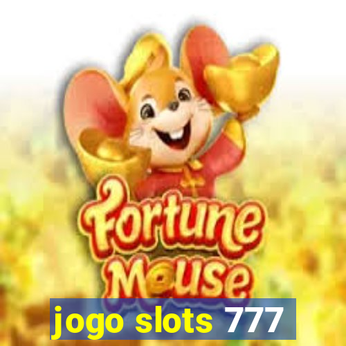 jogo slots 777