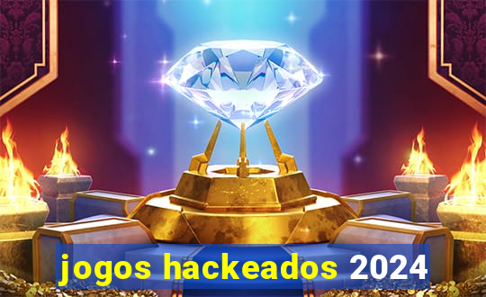 jogos hackeados 2024