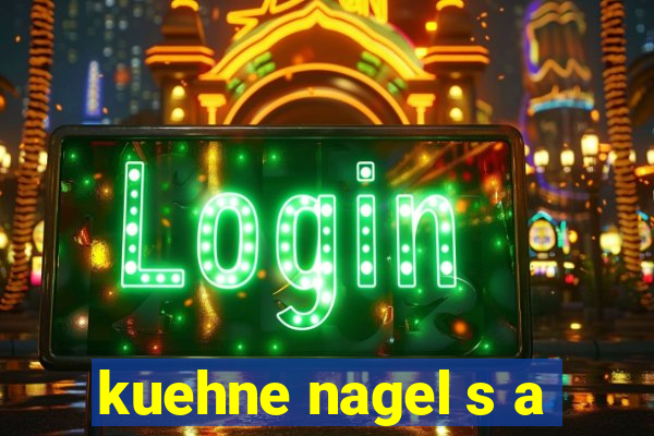 kuehne nagel s a