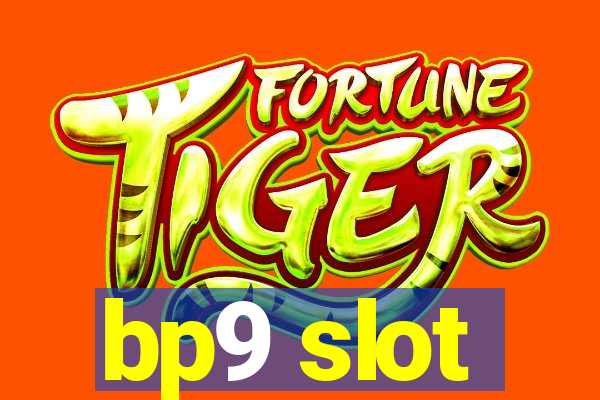 bp9 slot