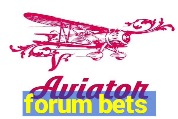 forum bets