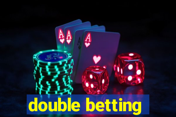 double betting