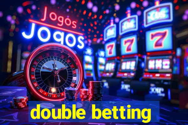 double betting