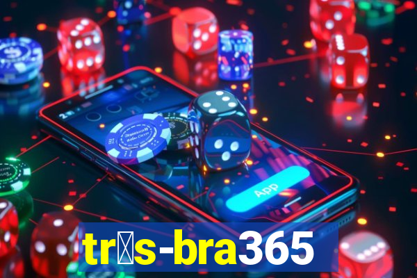 tr谩s-bra365