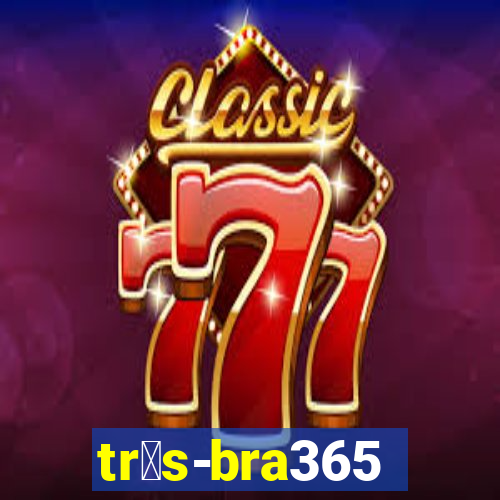 tr谩s-bra365