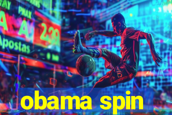 obama spin