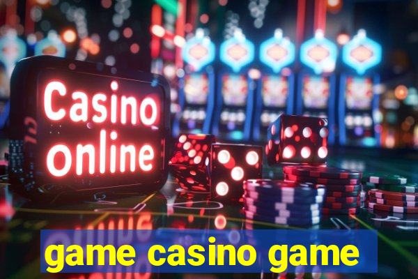 game casino game