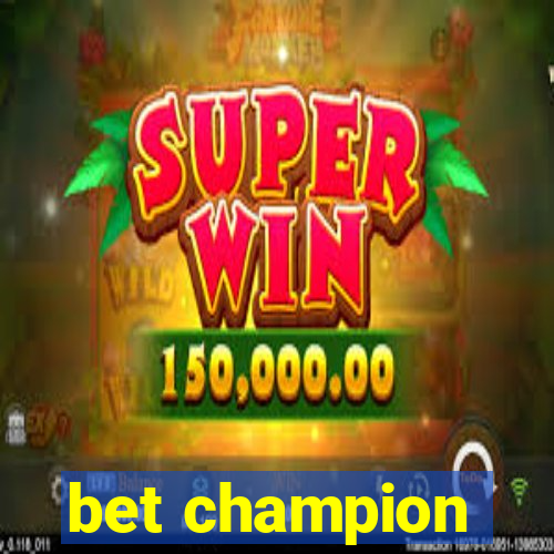 bet champion