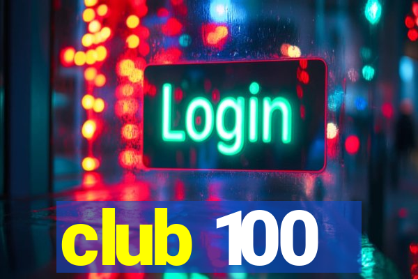 club 100