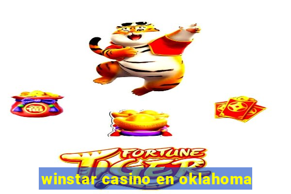 winstar casino en oklahoma