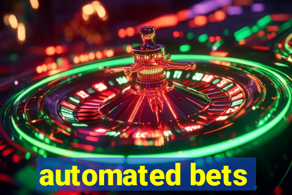 automated bets