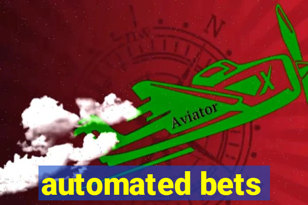 automated bets