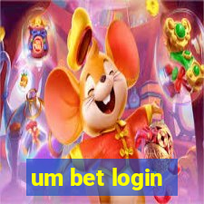 um bet login