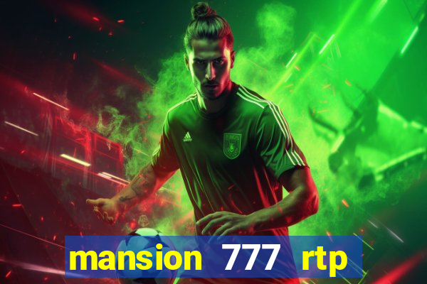 mansion 777 rtp live slot