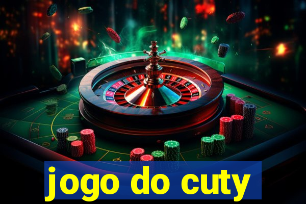 jogo do cuty