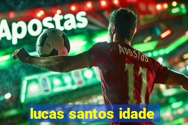 lucas santos idade