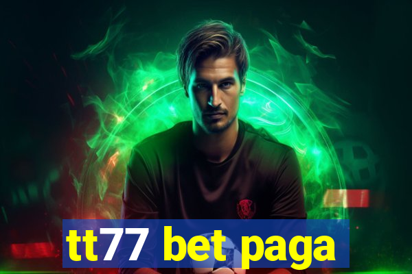 tt77 bet paga