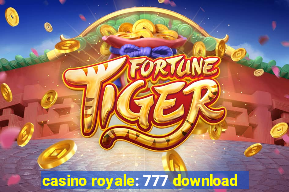 casino royale: 777 download