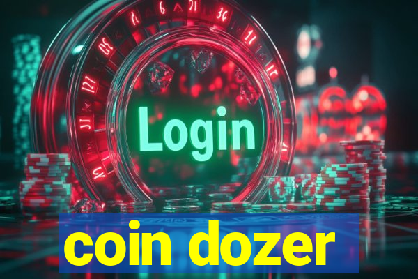 coin dozer