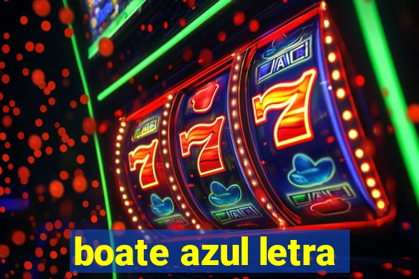 boate azul letra