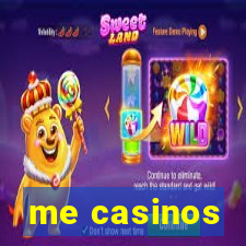 me casinos